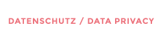 DATENSCHUTZ / DATA PRIVACY
